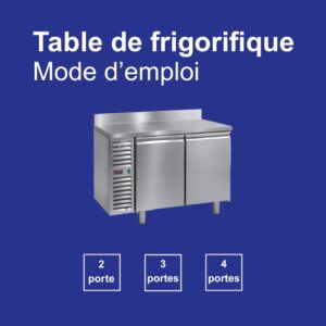 Table frigorifique professionnelle en acier inoxydable 2, 3 ou 4 portes pour cuisine professionnelle - Gastromachines SA